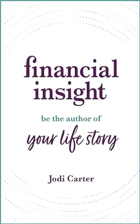 Financial Insight: Be the Author of Your Life Story