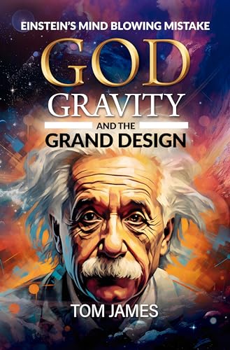 Free: God, Gravity and the Grand Design: Einstein’s Mindblowing Mistake
