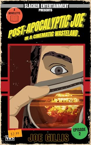 Post-Apocalyptic Joe in a Cinematic Wasteland – Episode 2