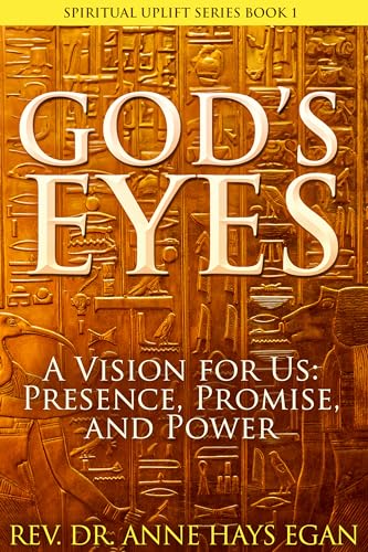 God’s Eyes: A Vision for Us: Presence, Promise, and Power