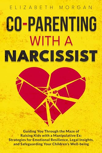 CO-PARENTING WITH A NARCISSIST