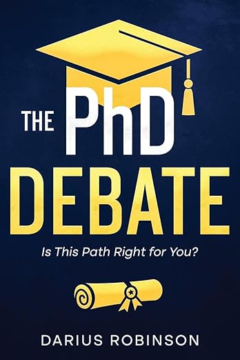 The PhD Debate: Is This Path Right for You?