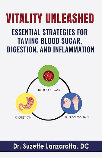 Vitality Unleashed: Essential Strategies for Taming Blood Sugar, Digestion, and Inflammation