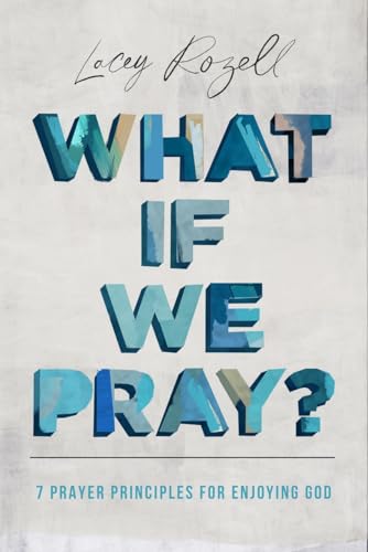 What If We Pray