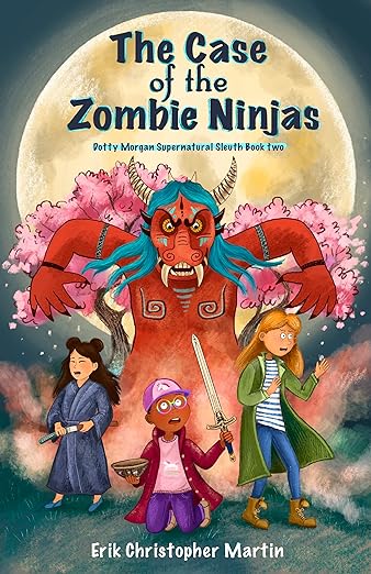 The Case of the Zombie Ninjas: Dotty Morgan Supernatural Sleuth Book Two