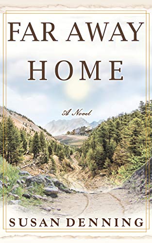 FAR AWAY HOME, an Historical Novel of the American West: Aislynn’s Story - Book 1