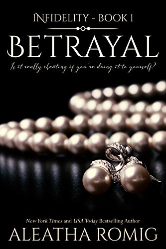 Free: Betrayal (Infidelity Book 1)