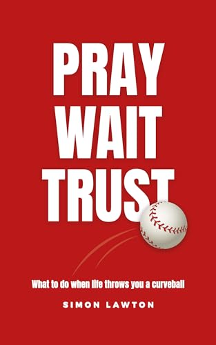 Pray Wait Trust