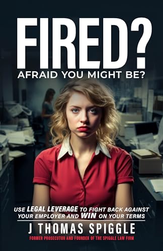 Fired? Afraid You Might Be?