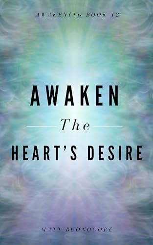 Free: Awaken The Heart’s Desire