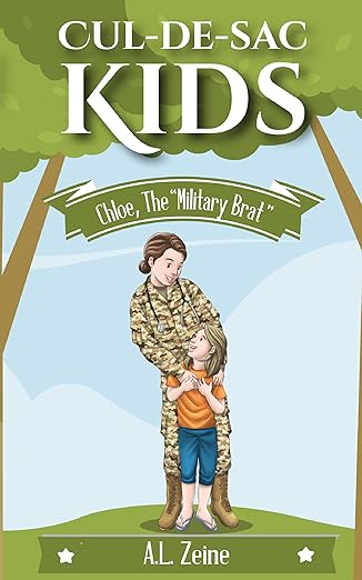 Chloe the “Military Brat” (Cul-de-sac Kids Book 1)