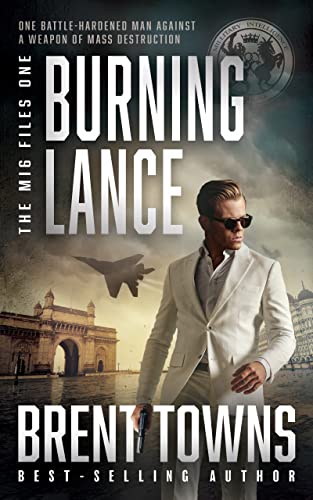 Burning Lance: An Adventure Thriller (The MI6 Files Book 1)