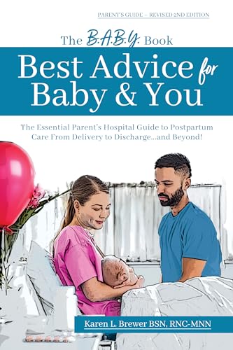 The B.A.B.Y. Book: Best Advice for Baby & You
