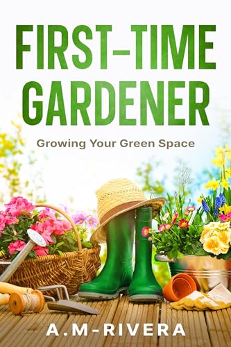 First-Time Gardener: Growing Your Green Space