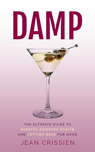 Free: Damp: The Ultimate Guide to Mindful Drinking Habits (And Cutting Back for Good)
