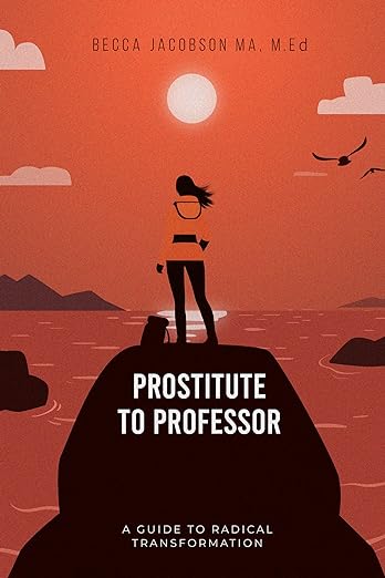 Free: PROSTITUTE TO PROFESSOR: A Guide to Radical Transformation