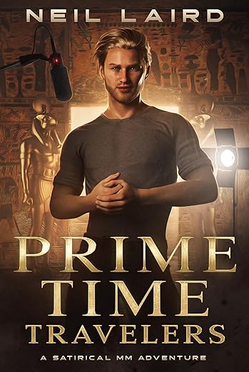 Prime Time Travelers (Jared Plummer vs. the Ancient World): A Whimsical Romantic MM Portal Fantasy