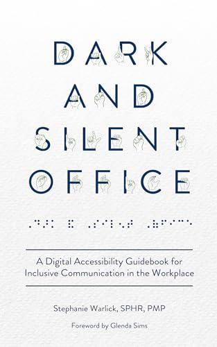 Free: Dark and Silent Office: A Digital Accessibility Guidebook for Inclusive Communication in the Workplace