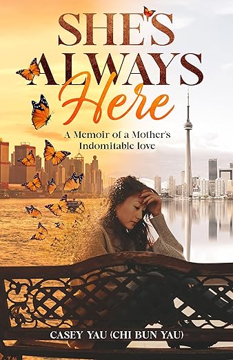 She’s Always Here: A Memoir of a Mother’s Indomitable Love