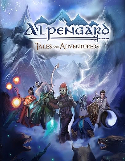 Alpengard: Tales and Adventurers: Tabletop Roleplaying Game (TTRPG) Core Rulebook for Gamemasters and Players