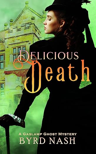 Free: Delicious Death: Madame Chalamet Ghost Mysteries Volume 2