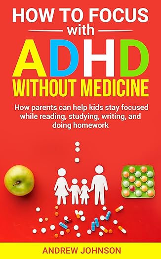 How to Focus with ADHD without Medicine