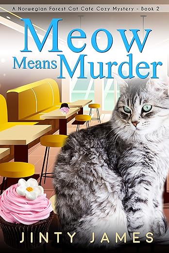 Free: Meow Means Murder – A Norwegian Forest Cat Café Cozy Mystery – Book 2