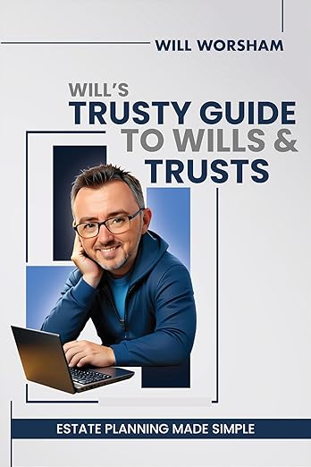 Free: Will’s Trusty Guide to Wills and Trusts