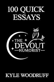Free: 100 Quick Essays: From @TheDevoutHumorist