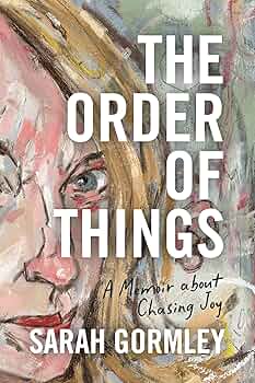 The Order of Things: A Memoir About Chasing Joy