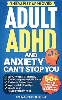 Adult ADHD and Anxiety Can’t Stop You