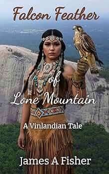 Free: Falcon Feather of Lone Mountain: A Vinlandian Tale