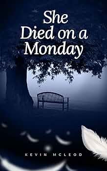 She Died on a Monday