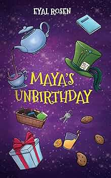 Free: Maya's Unbirthday: An Addictive Dark Comedy. Quirky, Witty, and Endlessly Funny!