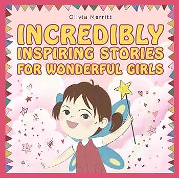 Free: Incredibly Inspiring Stories for Wonderful Girls