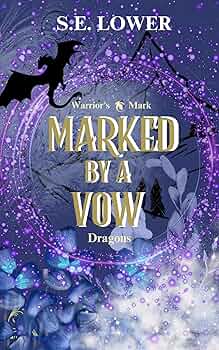 Marked by a Vow: Dragons (Warrior's Mark Book 1)