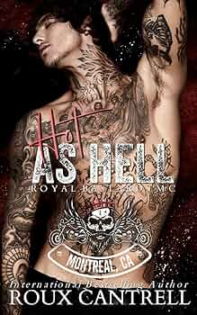 Hot as Hell: Royal Bastards MC ( Montreal, CA. Quebec Chapter)