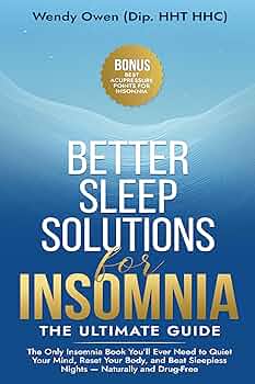 Free: Better Sleep Solutions for Insomnia – The Ultimate Guide