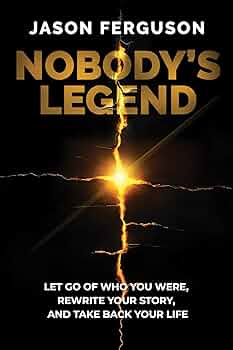 Free: Nobody’s Legend: Let Go of Who You Were, Rewrite Your Story, and Take Back Your Life