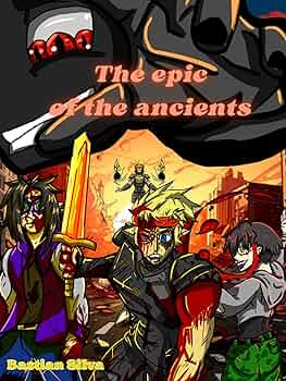 The Epic of the Ancients