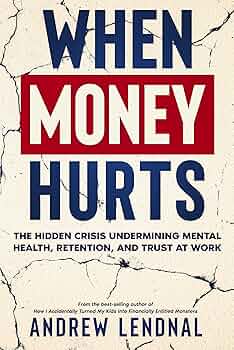 When Money Hurts: The Hidden Crisis Undermining Mental Health, Retention, and Trust at Work
