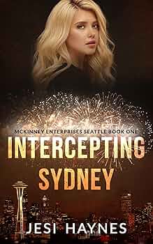 Intercepting Sydney: McKinney Enterprises Seattle Book One