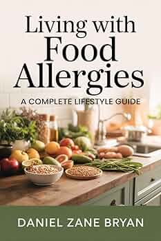Living with Food Allergies: A Complete Lifestyle