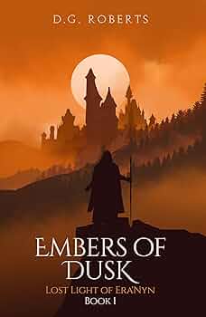 Embers of Dusk: Lost Light of Era'Nyn Book 1