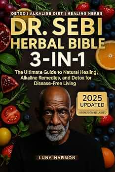 Dr. Sebi Natural Remedies – Herbal Healing, Alkaline Cleansing and Treatment Methods