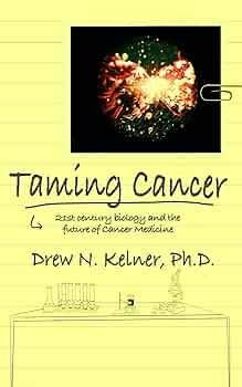 Taming Cancer: 21st Century Biology and the Future of Cance Medicine