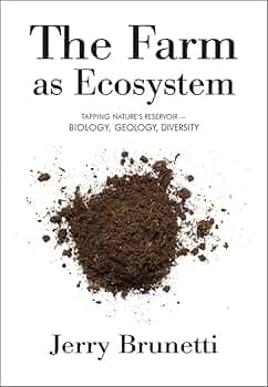 Free: The Farm as Ecosystem: Tapping Nature's Reservoir ? Biology, Geology, Diversity