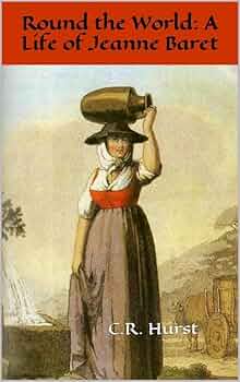 Free: Round the World: A Life of Jeanne Baret