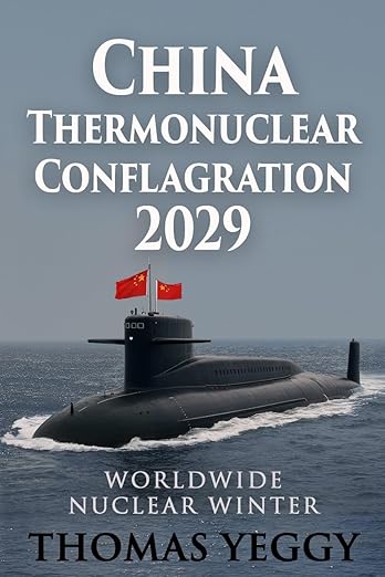 China Thermonuclear Conflagration 2029: Worldwide Nuclear Winter