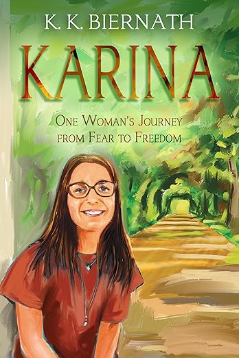 Free: Karina: One Woman's Journey from Fear to Freedom
